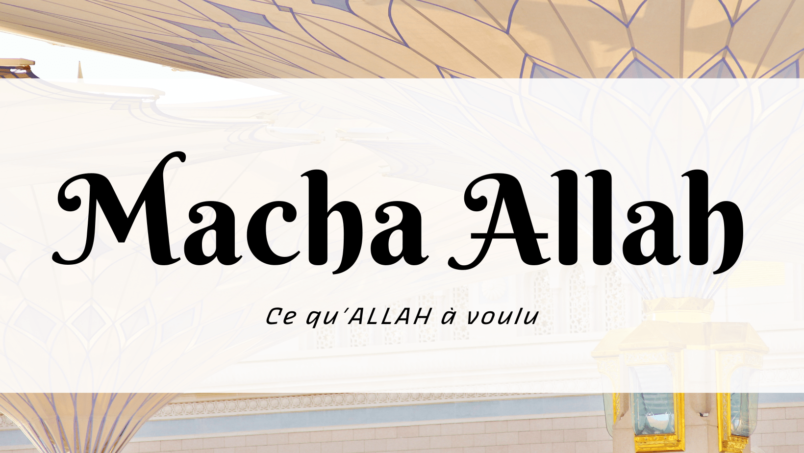 Macha Allah Machallah